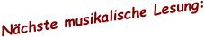 Nächste musikalische Lesung: