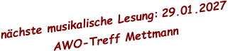 nächste musikalische Lesung: 29.01.2027 AWO-Treff Mettmann